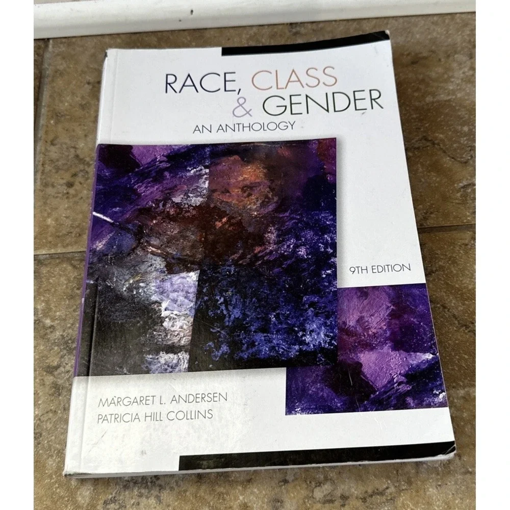 Race, Class, and Gender : An Anthology by Patricia Hill Collins and Margaret L.